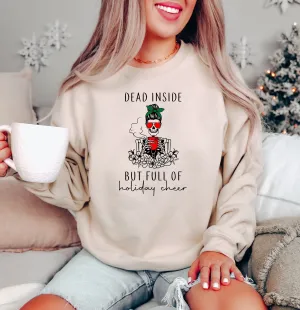 Dead Inside But Full of Holiday Cheer Christmas Sweatshirt