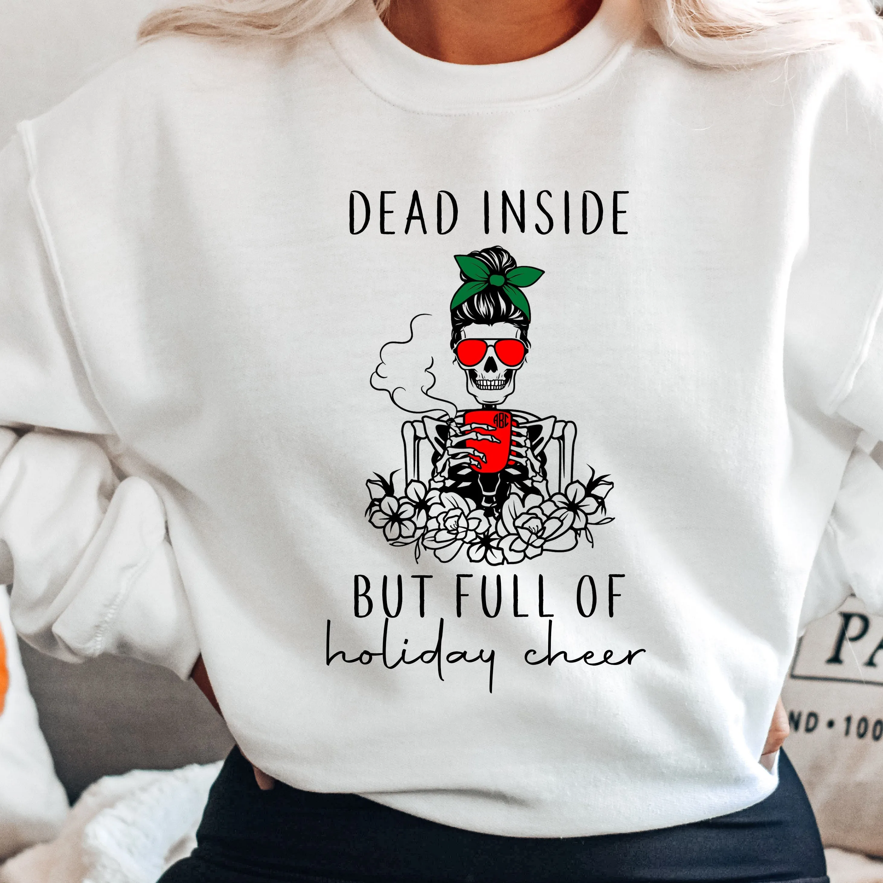 Dead Inside But Full of Holiday Cheer Christmas Sweatshirt