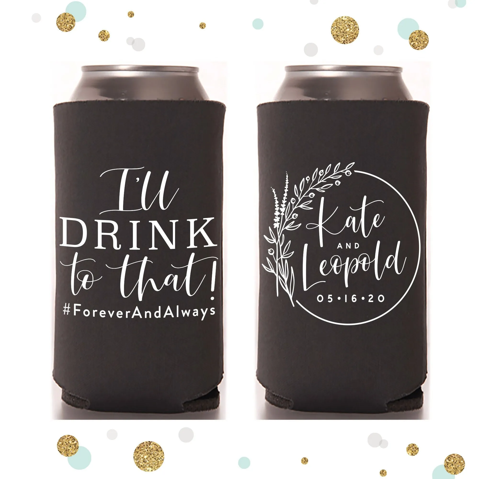 Slim 12oz Wedding Can Cooler #141S - I'll Drink to That